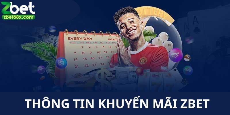 Sự kiện ưu đãi khuyến mãi đang diễn ra tại nhà cái ZBET